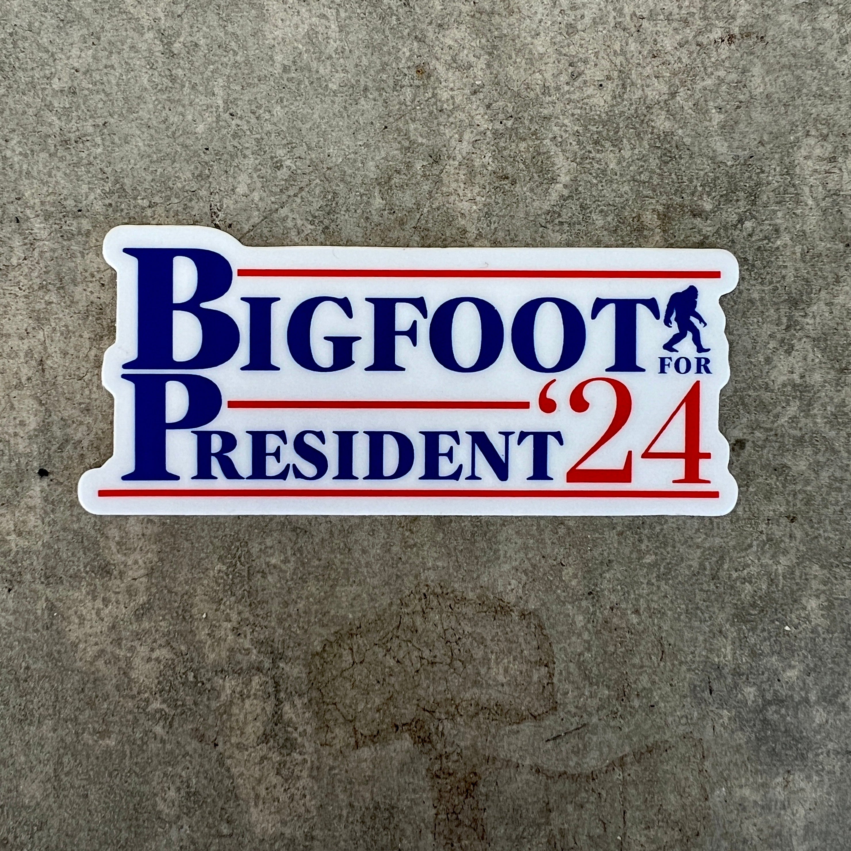 WHOLESALE Bigfoot for President - Limited Edition Political Bumper Sticker | Weatherproof Vinyl Decal-Sticker-208 Tees Wholesale, Idaho