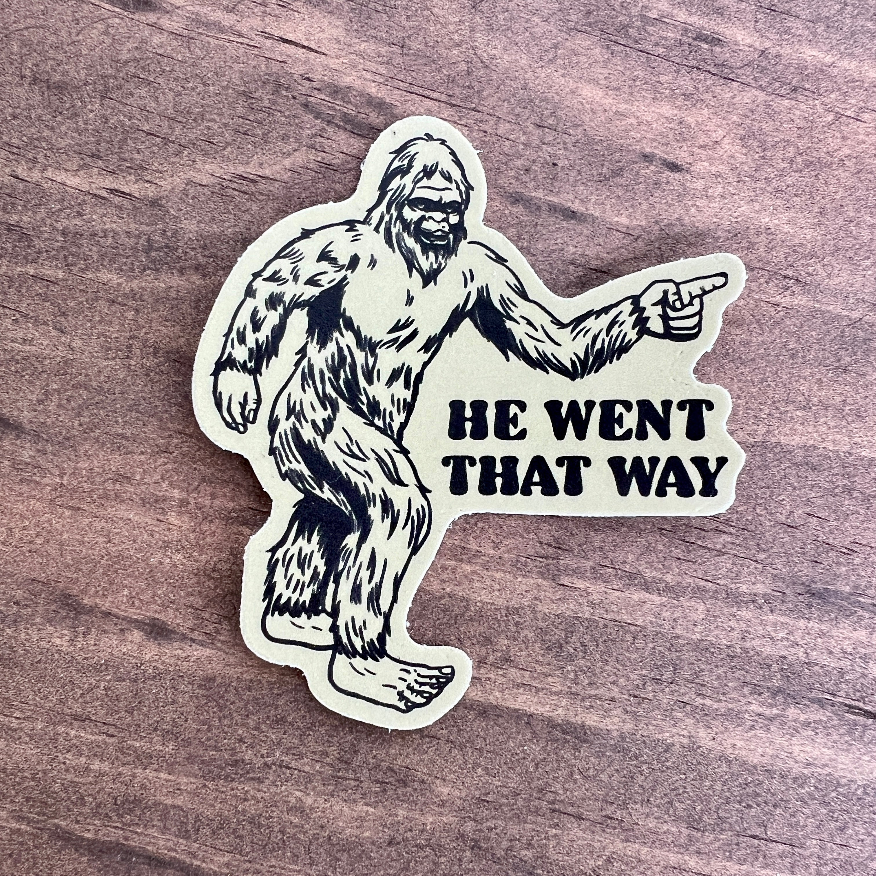 WHOLESALE He Went That Way Sticker - Weatherproof Decal | Funny Hiking Sasquatch Sticker-Sticker-208 Tees Wholesale, Idaho
