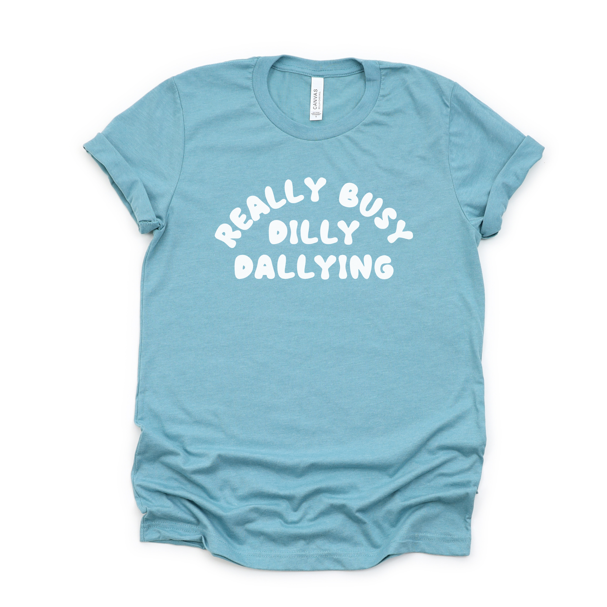 Really Busy Dilly Dallying Graphic Tee | Long Sleeve | Hoodie | Crewneck Sweatshirt 312-Graphic Tees-208 Tees Wholesale, Idaho
