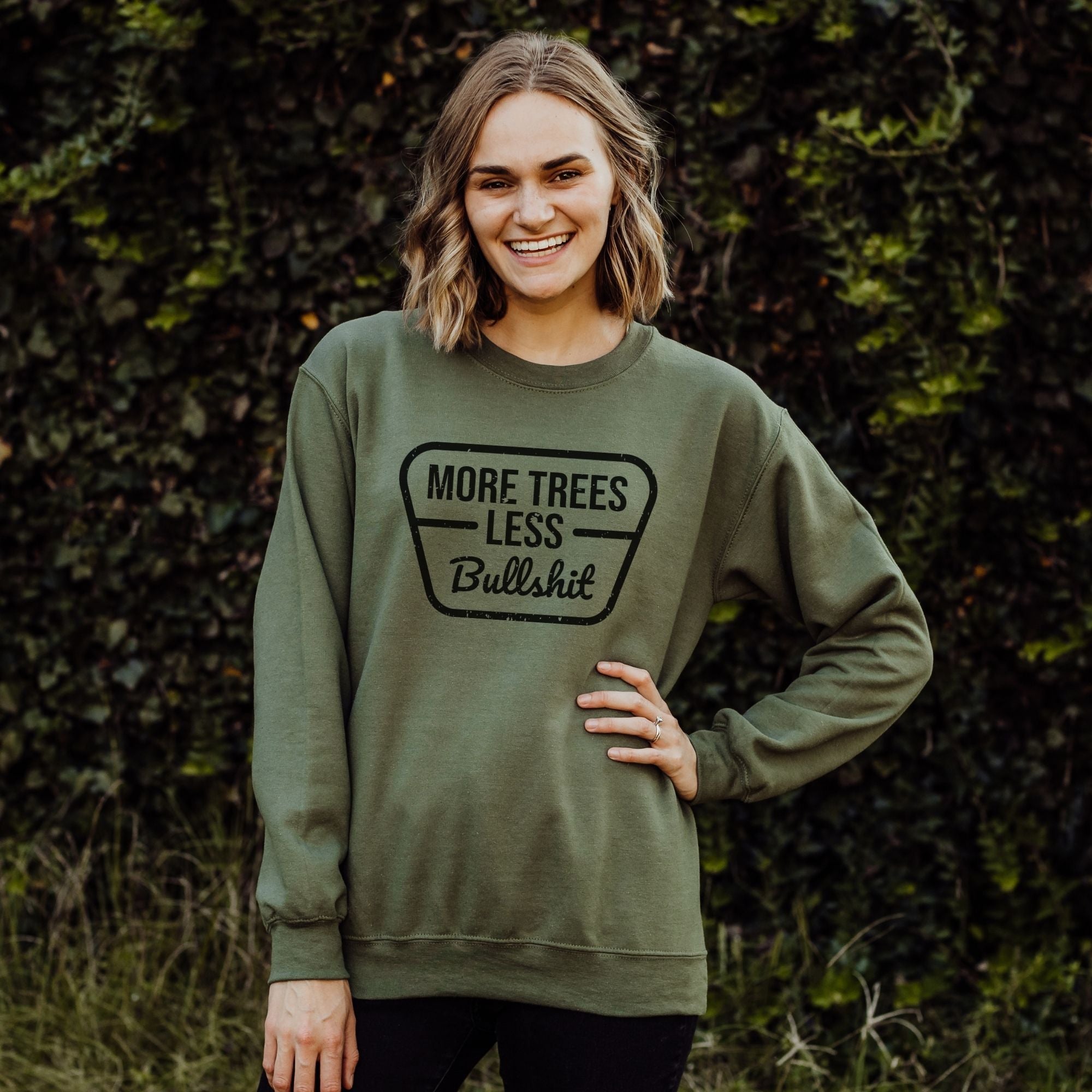 More Trees Less Bullshit Nature Sweatshirt Men and Women *UNISEX FIT*-Sweatshirts-208 Tees Wholesale, Idaho