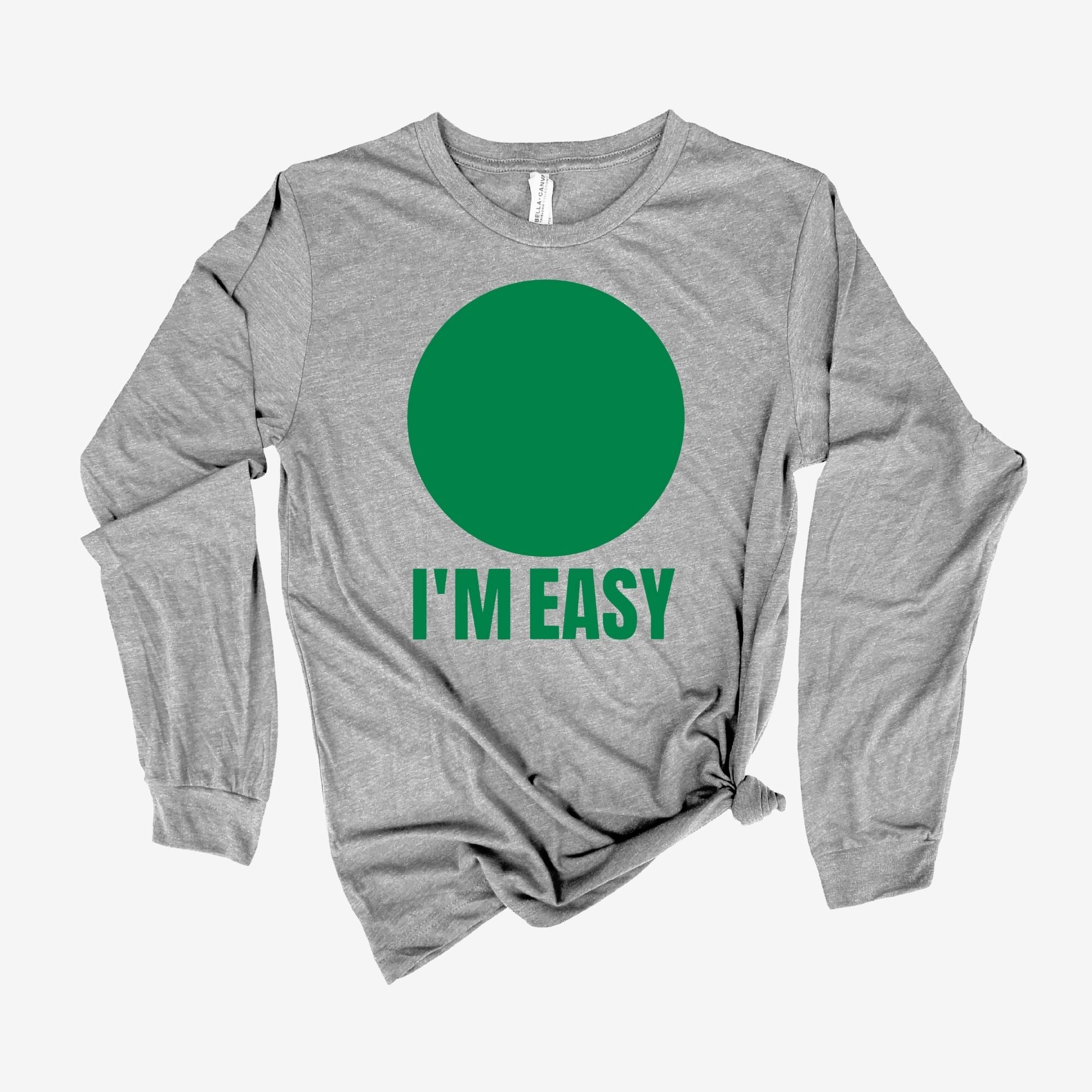 I'm Easy Long Sleeve *UNISEX FIT*-Long Sleeves-208 Tees Wholesale, Idaho