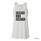 Kindness Is So Gangster Tank Top-Tank Tops-208 Tees Wholesale, Idaho