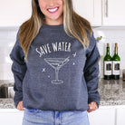 Funny Save Water Sweatshirt - Drinking Martini Hoodie or Crewneck *UNISEX FIT*-Sweatshirts-208 Tees Wholesale, Idaho