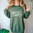 Don't Be A Prick Sweatshirt - Funny Cactus Hoodie or Crewneck *UNISEX FIT*-Sweatshirts-208 Tees Wholesale, Idaho