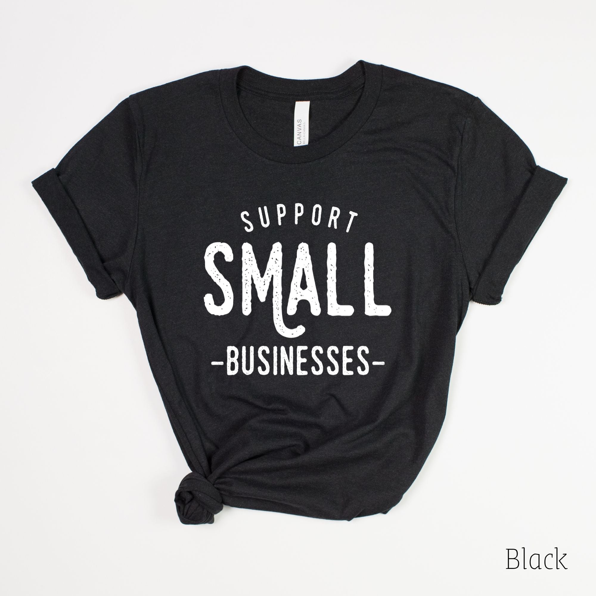 Support Small Businesses TShirt for Women *UNISEX FIT*-208 Tees Wholesale, Idaho