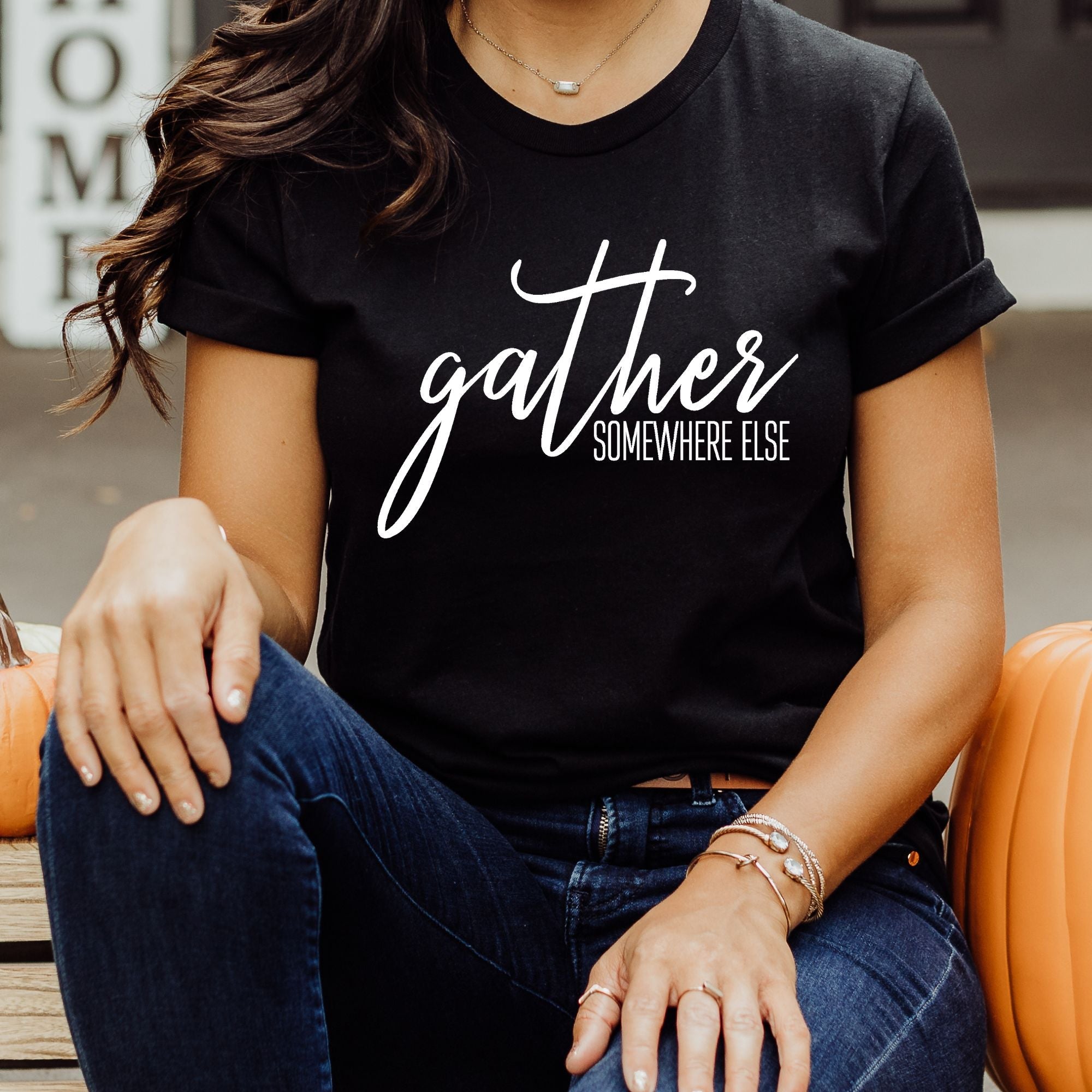 Gather *Somewhere Else* TShirt for Women Funny Thanksgiving Graphic Tee *UNISEX FIT*-208 Tees Wholesale, Idaho