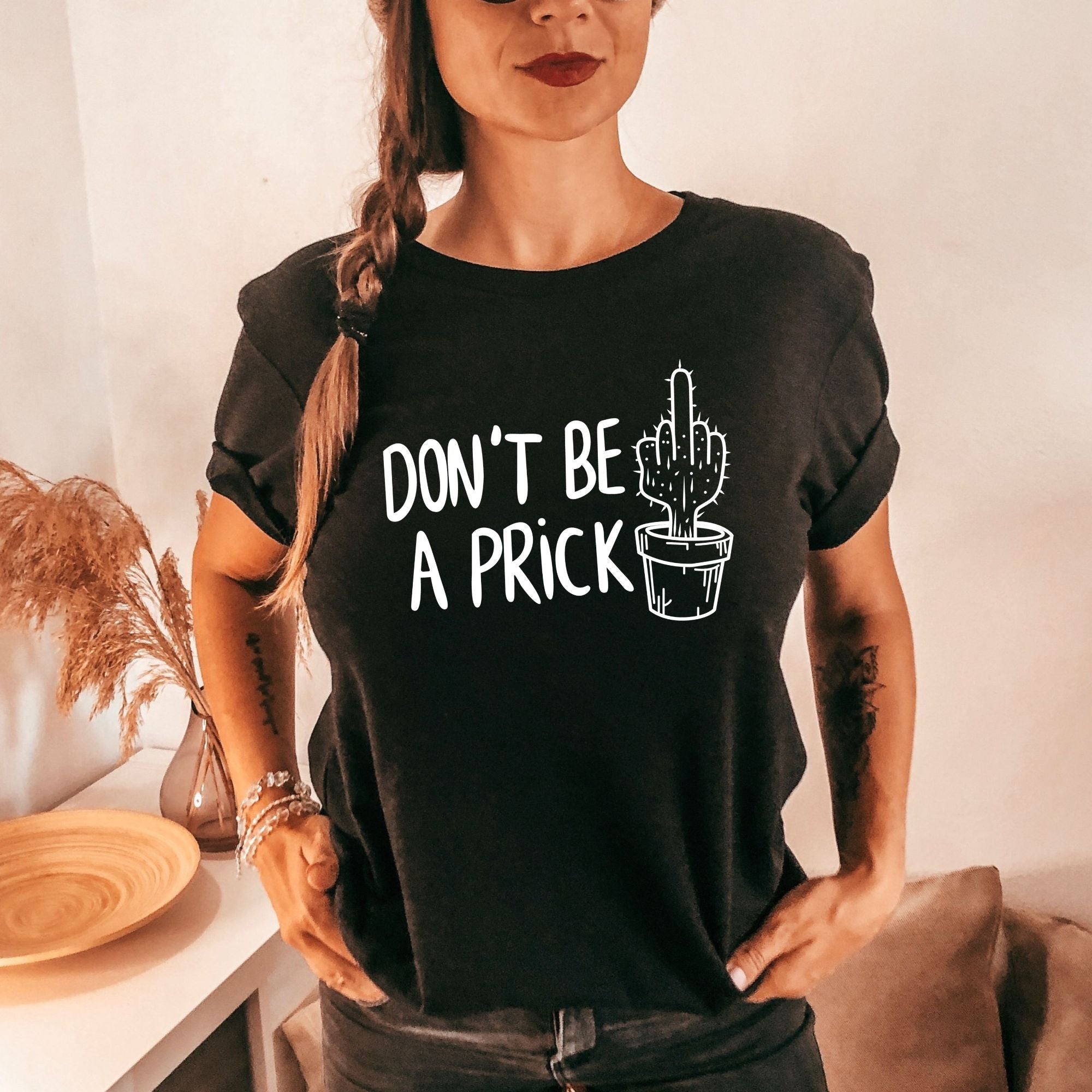 Don't Be A Pr*ck TShirt *UNISEX FIT*-208 Tees Wholesale, Idaho