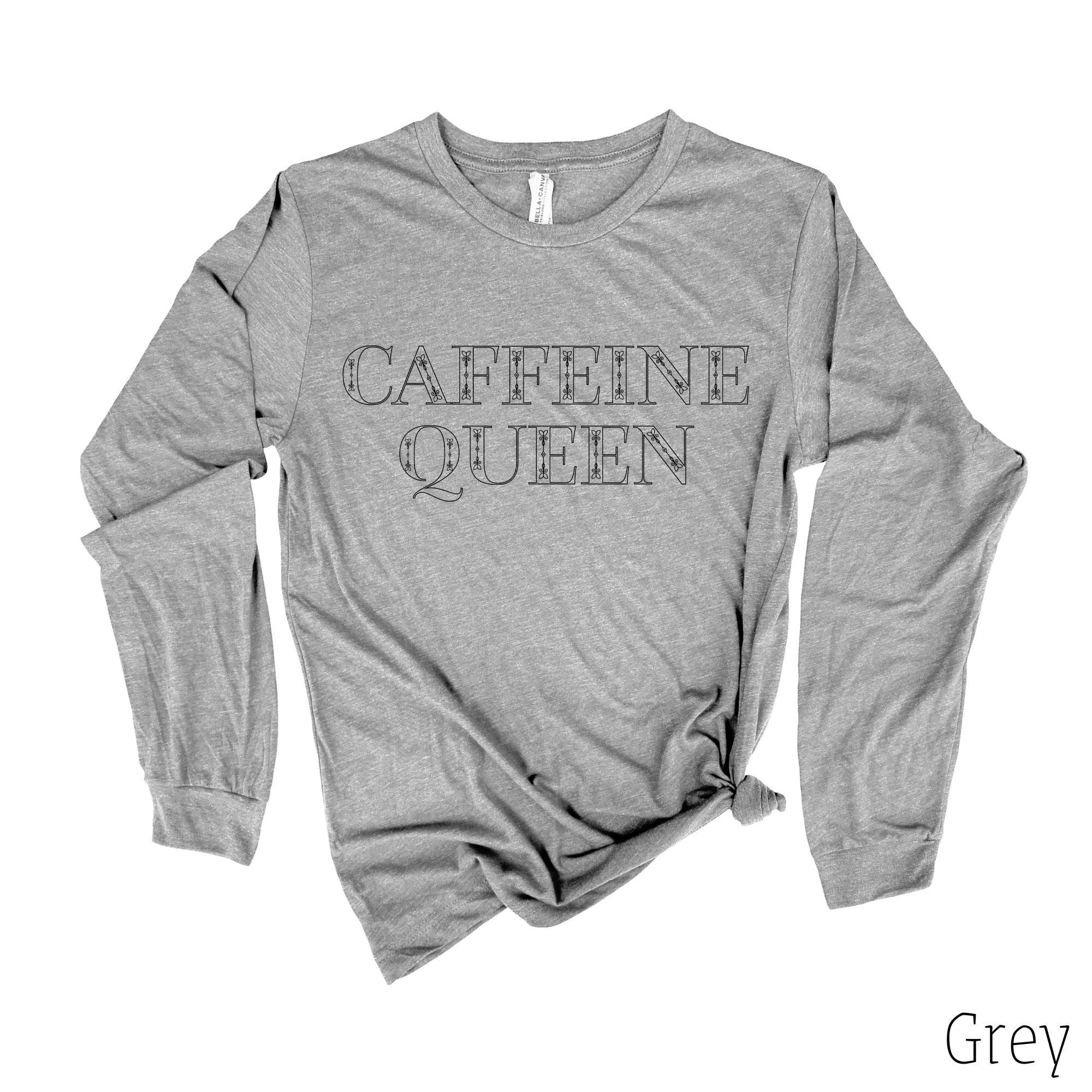 Caffeine Queen Long Sleeve 7T *UNISEX FIT*-Long Sleeves-208 Tees Wholesale, Idaho