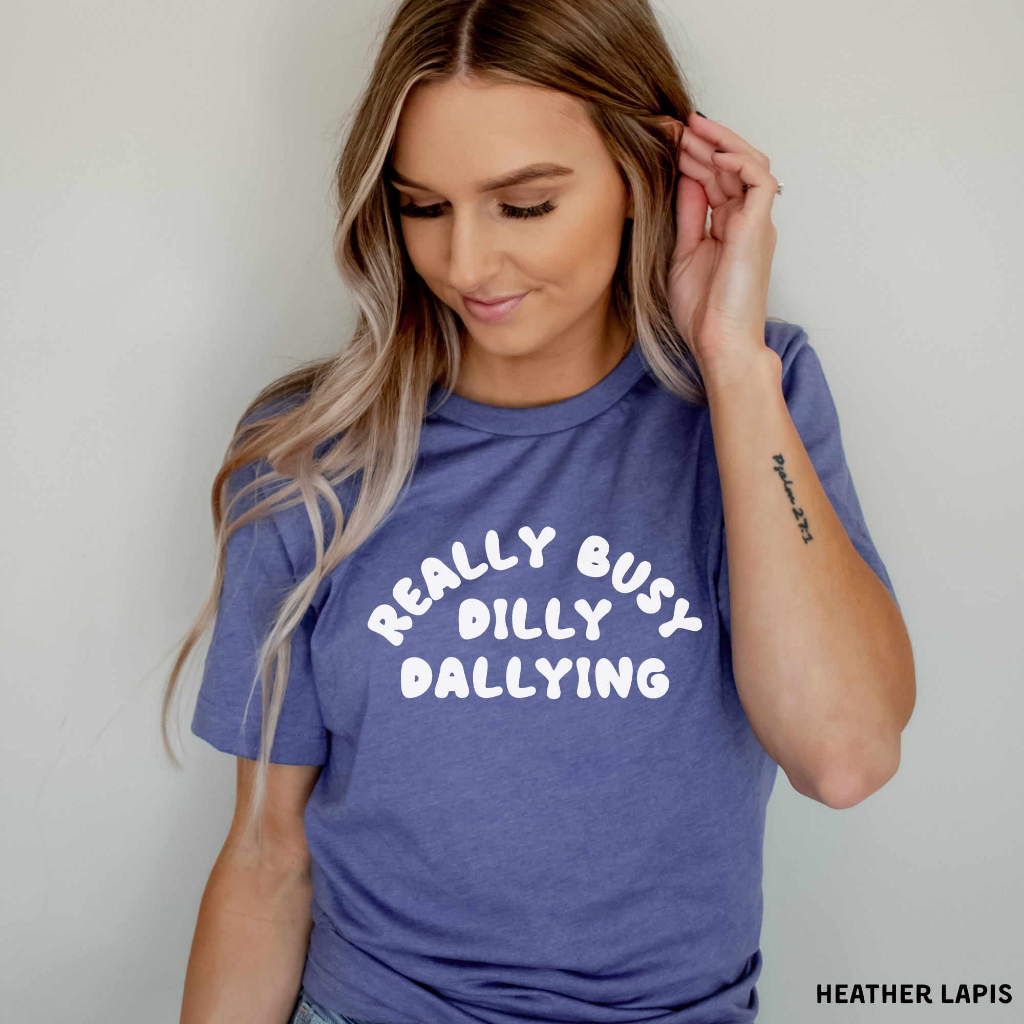 Really Busy Dilly Dallying Graphic Tee | Long Sleeve | Hoodie | Crewneck Sweatshirt 312-Graphic Tees-208 Tees Wholesale, Idaho
