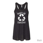 Don't Be Trashy Tank Top-Tank Tops-208 Tees Wholesale, Idaho