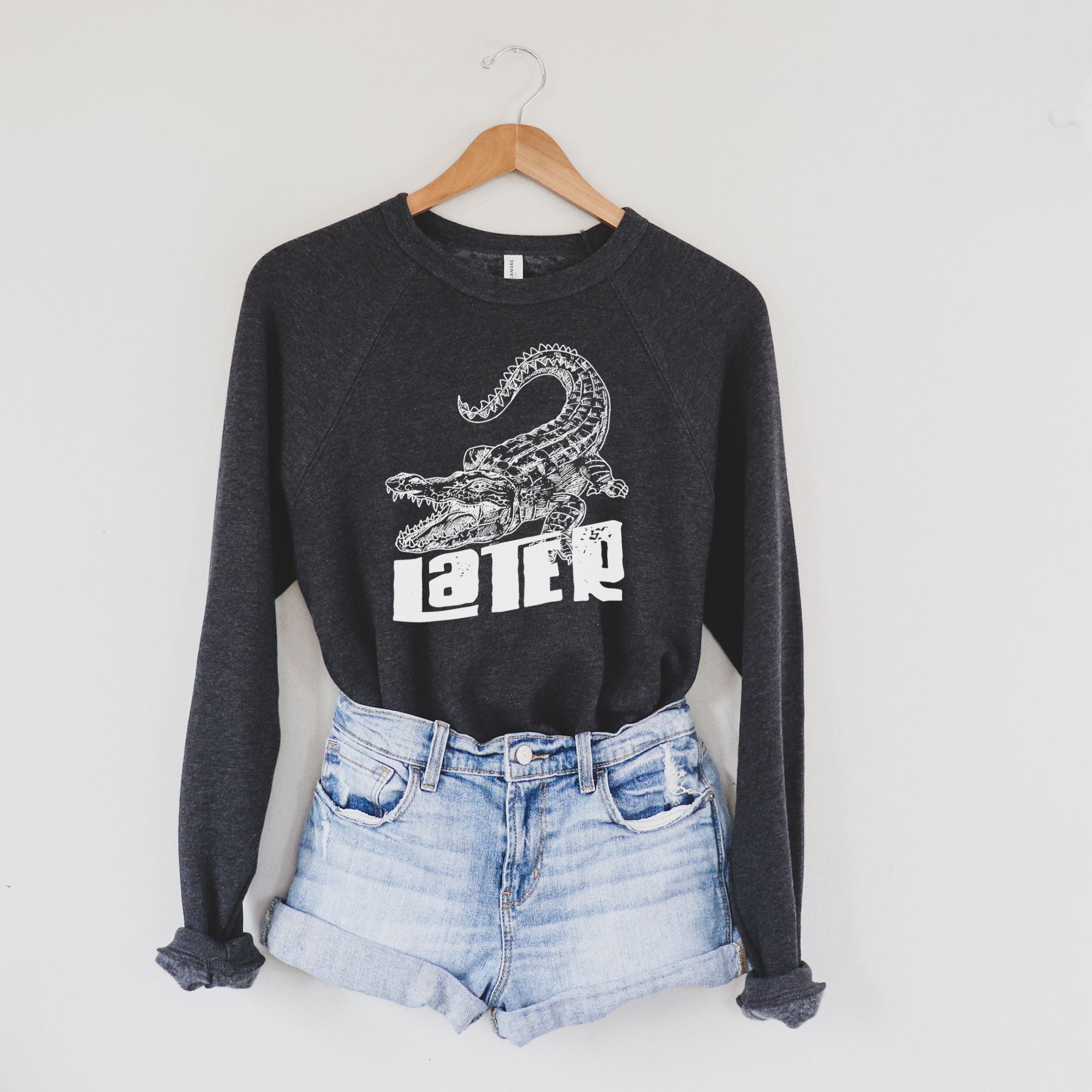 Later Gator Hilarious Bella Canvas Sweatshirt or Hoodie *Unisex Fit*-Sweatshirts-208 Tees Wholesale, Idaho