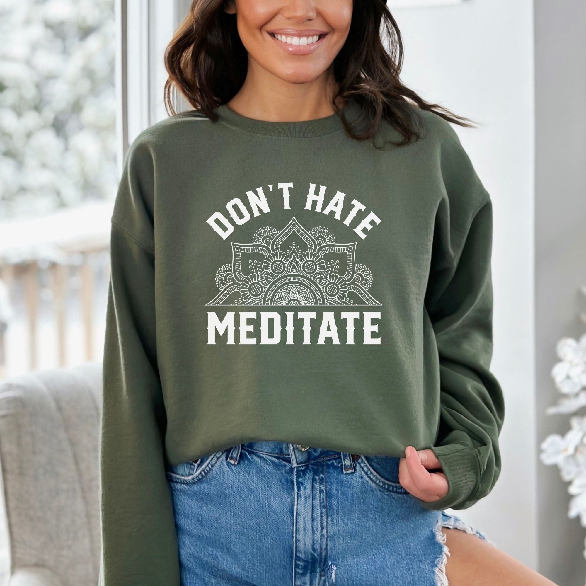 Don't Hate Meditate Sweatshirt -Yoga Hoodie or Crewneck *UNISEX FIT*-Sweatshirts-208 Tees Wholesale, Idaho