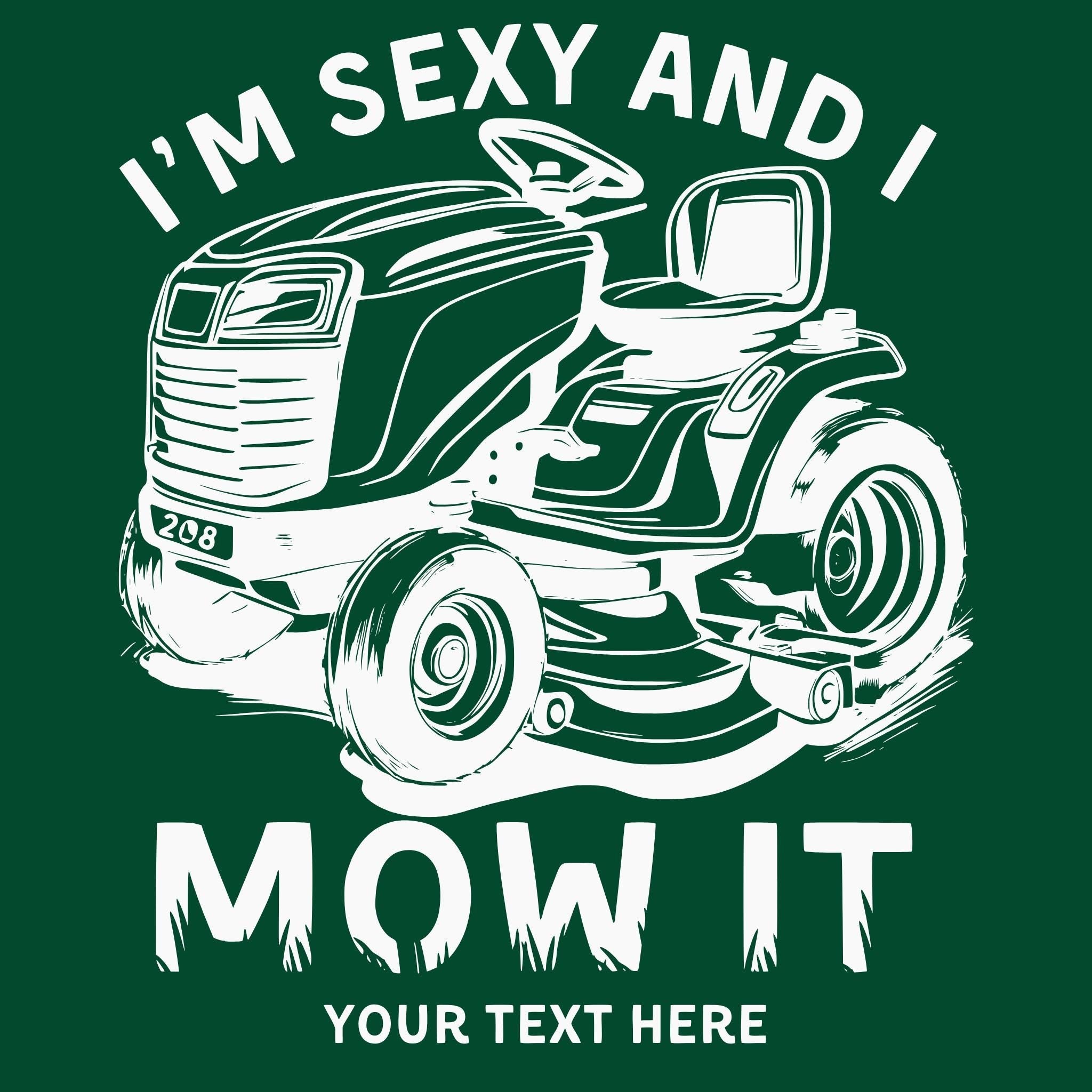 WHOLESALE I’m Sexy and I Mow It Crewneck Sweatshirt | Hoodie 257-Sweatshirts-208 Tees Wholesale, Idaho