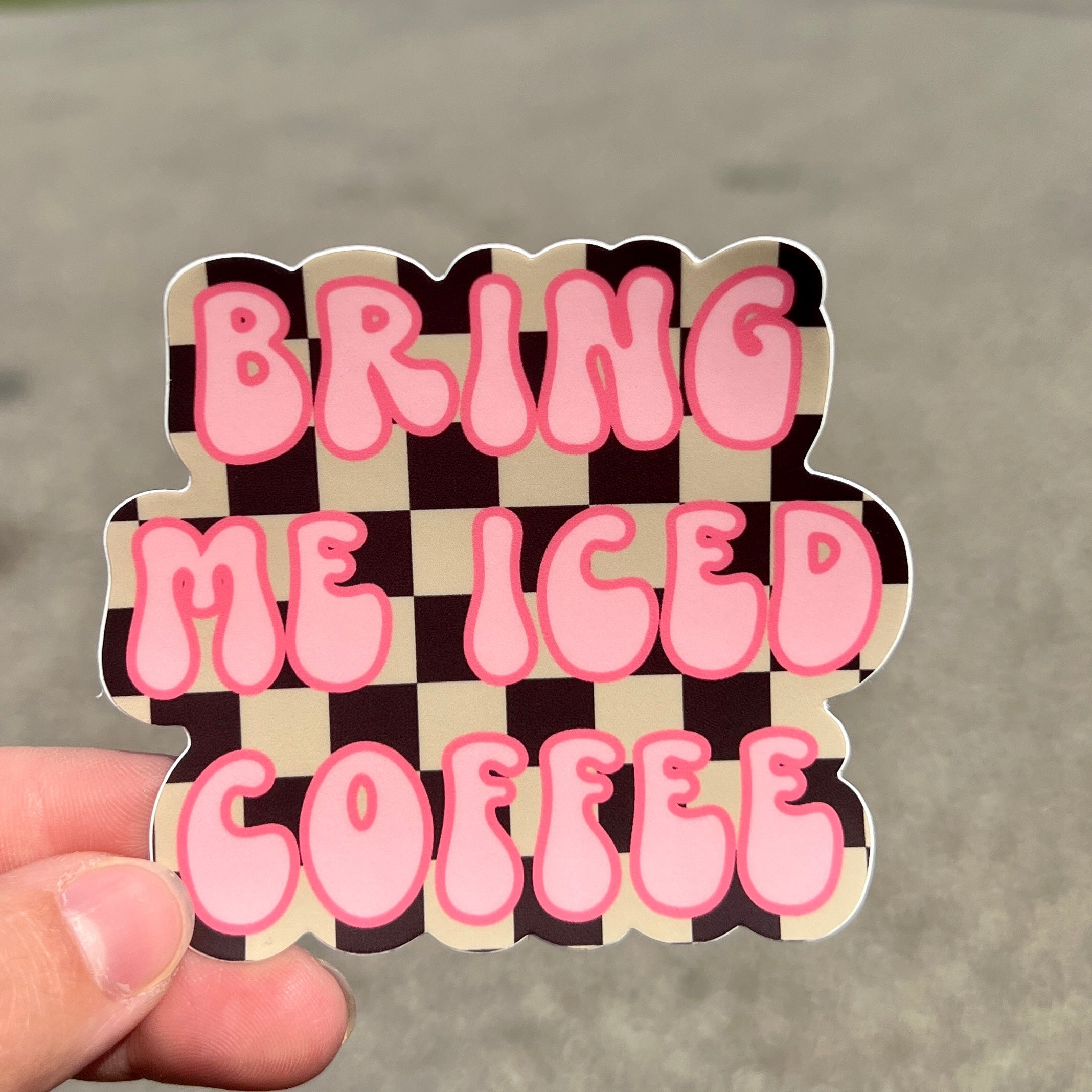 Bring Me and Iced Coffee Sticker Decal for Coffee Lover-Sticker-208 Tees Wholesale, Idaho