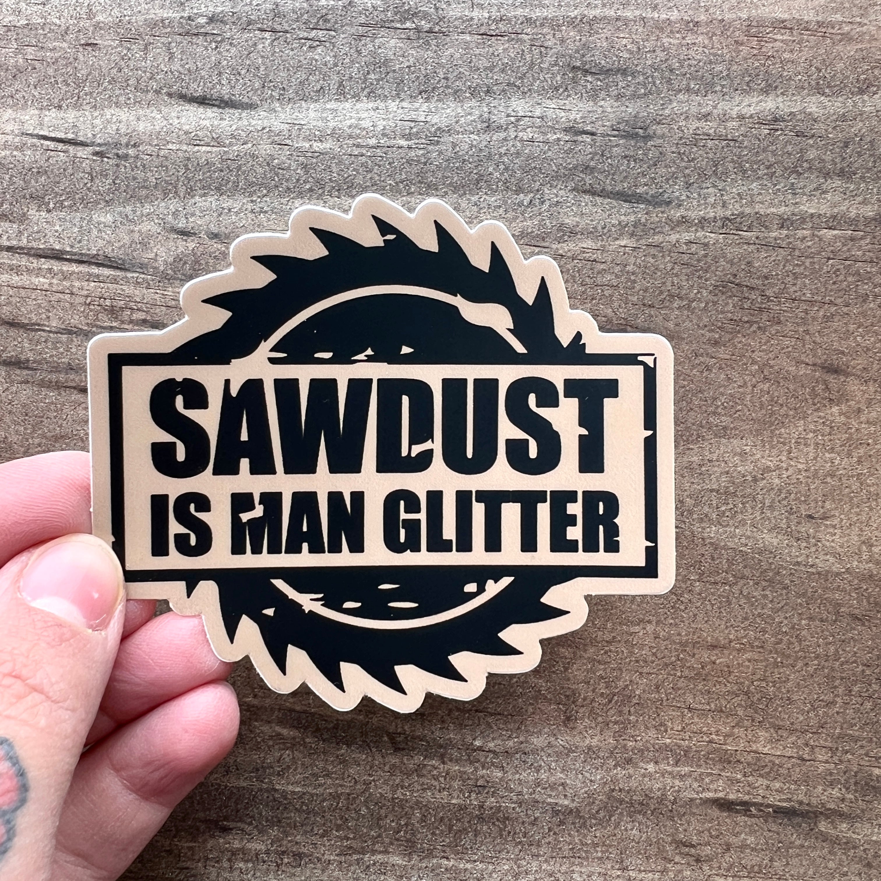 Sawdust Is Man Glitter Sticker-Sticker-208 Tees Wholesale, Idaho