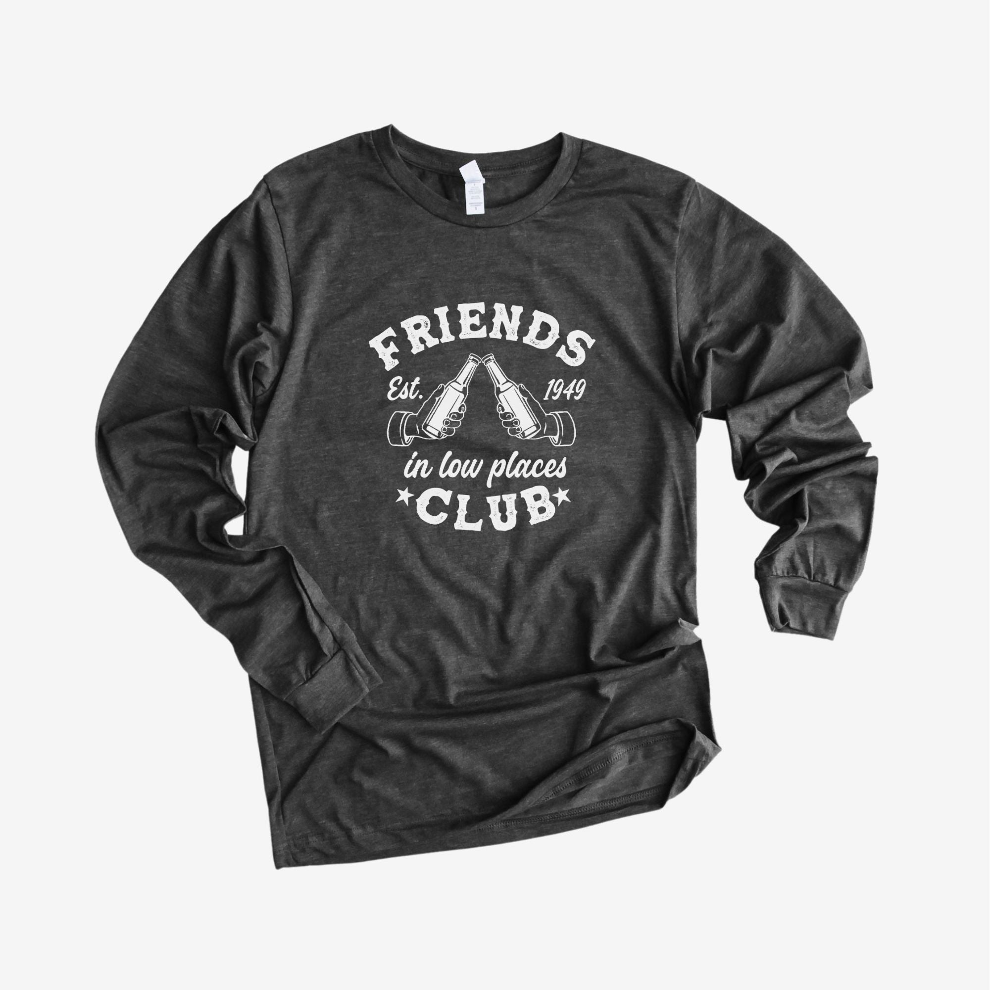 Friends In Low Places Long Sleeve Shirt 2T *UNISEX FIT*-Long Sleeves-208 Tees Wholesale, Idaho