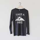 Take A Hike Long Sleeve Shirt, Hiking Shirt, Cute Nature Shirts, Get Outdoors and Explore More, Mountain Adventure, Casual Wanderlust *UNISEX FIT*-Long Sleeves-208 Tees Wholesale, Idaho