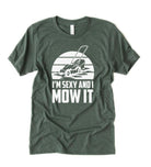 Funny "Sexy and I Mow It" Lawnmower Shirt for Dad's *UNISEX FIT*-208 Tees Wholesale, Idaho