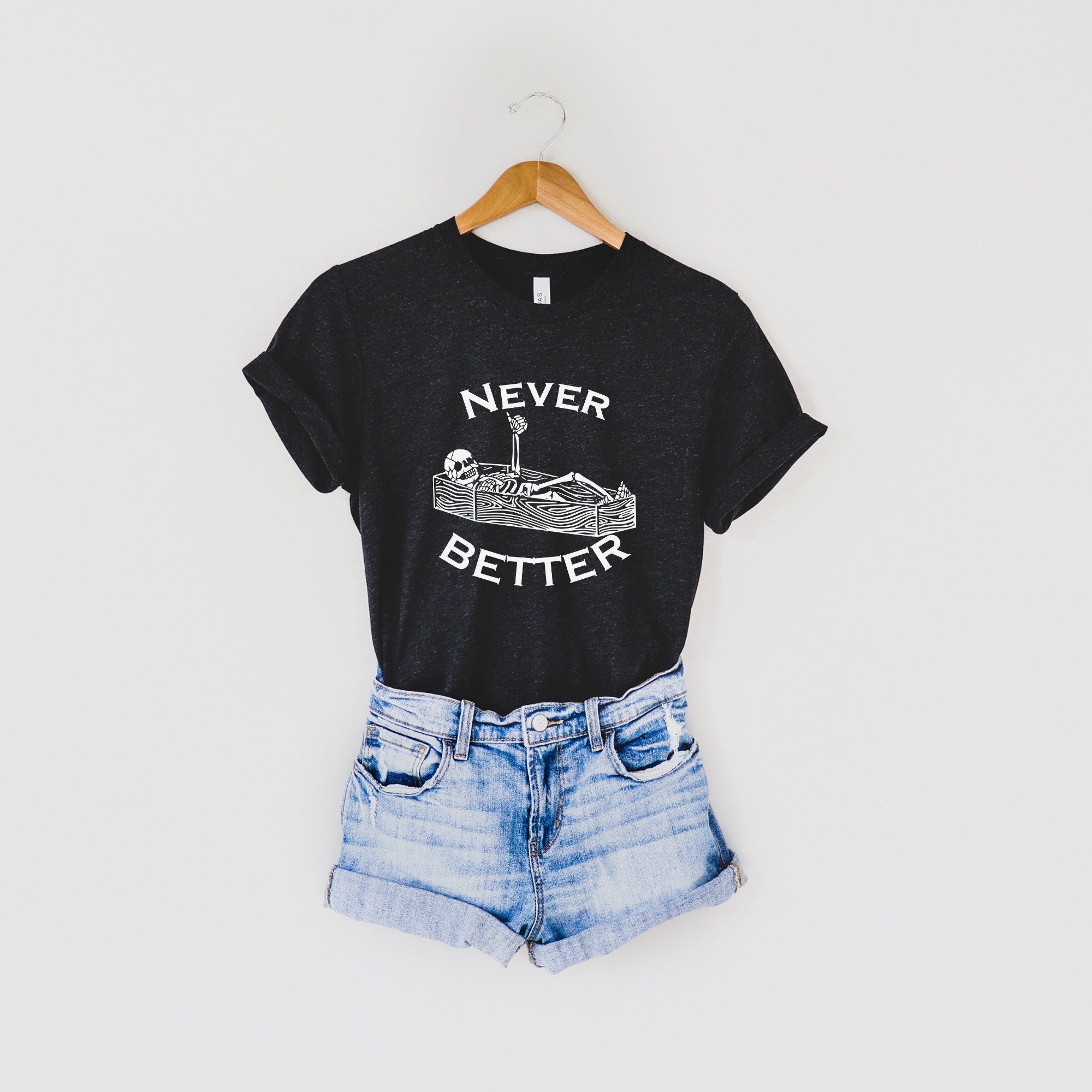 Never Better Skeleton Graphic Tee *UNISEX FIT*-208 Tees Wholesale, Idaho