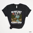 Do Not Pet The Fluffy Cows Yellostone Graphic Tee *UNISEX FIT*-208 Tees Wholesale, Idaho